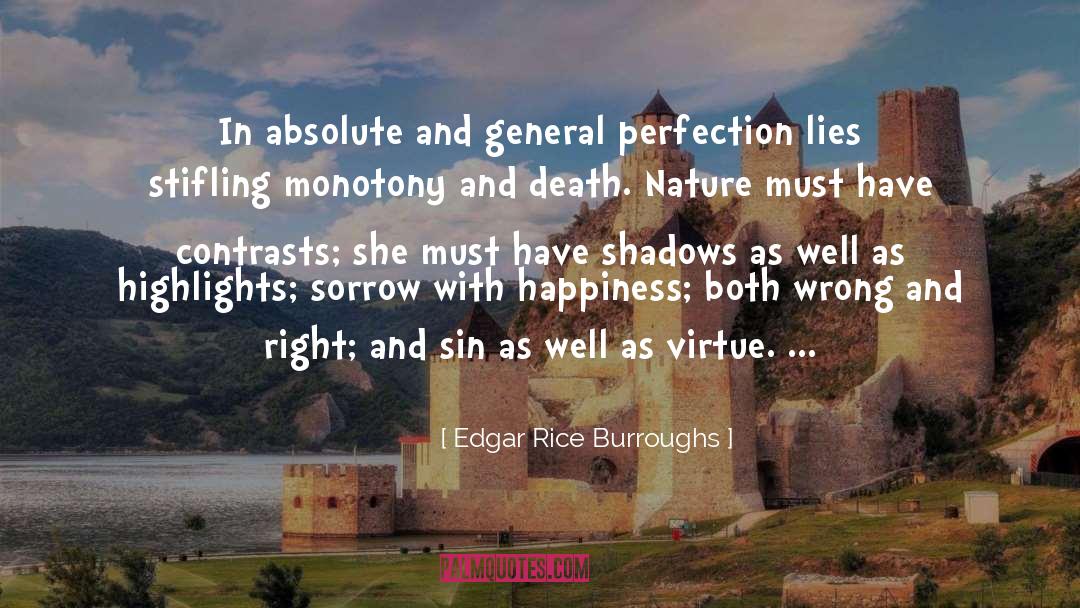 Edgar Rice Burroughs Quotes: In absolute and general perfection