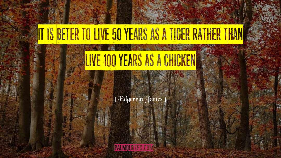 Edgerrin James Quotes: It is beter to live