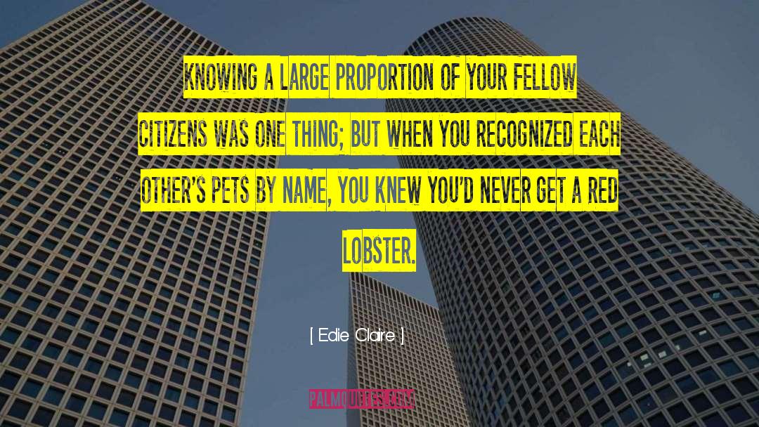 Edie Claire Quotes: Knowing a large proportion of