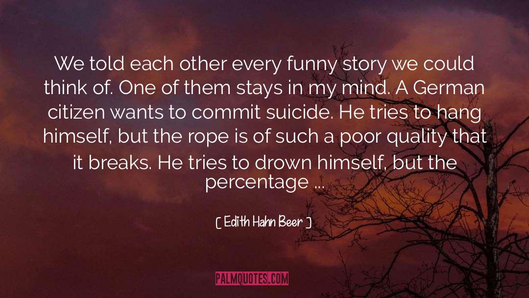 Edith Hahn Beer Quotes: We told each other every