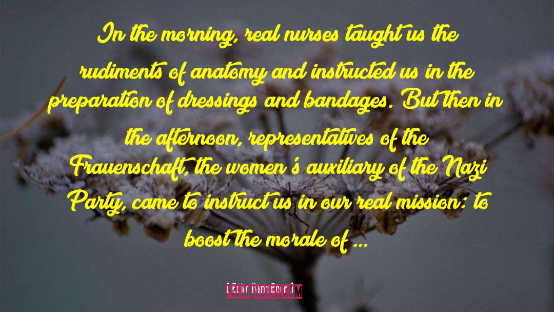 Edith Hahn Beer Quotes: In the morning, real nurses