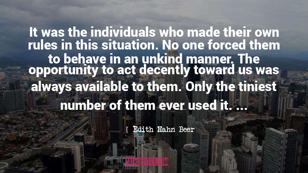 Edith Hahn Beer Quotes: It was the individuals who