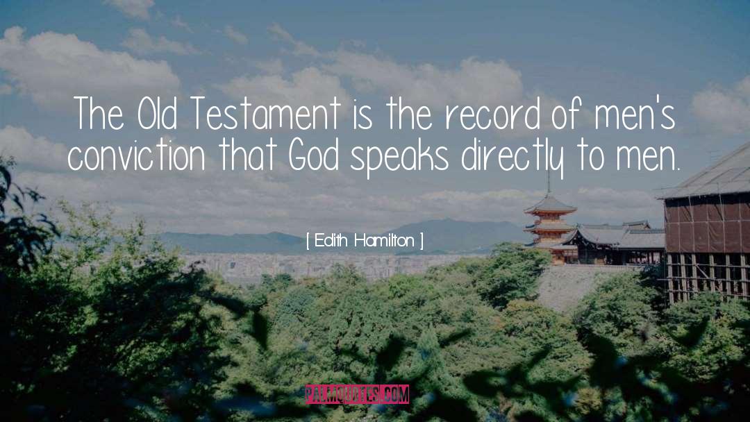 Edith Hamilton Quotes: The Old Testament is the