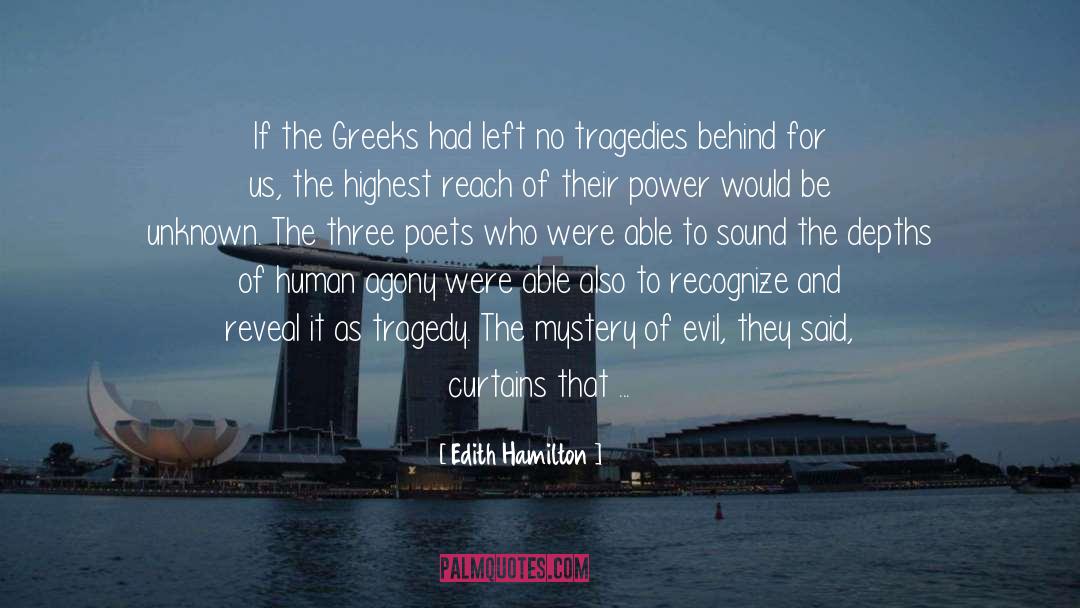 Edith Hamilton Quotes: If the Greeks had left
