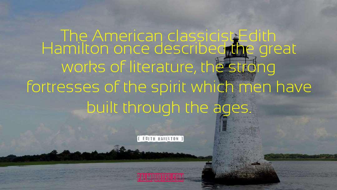 Edith Hamilton Quotes: The American classicist Edith Hamilton
