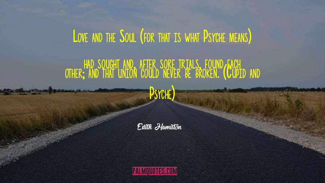 Edith Hamilton Quotes: Love and the Soul (for
