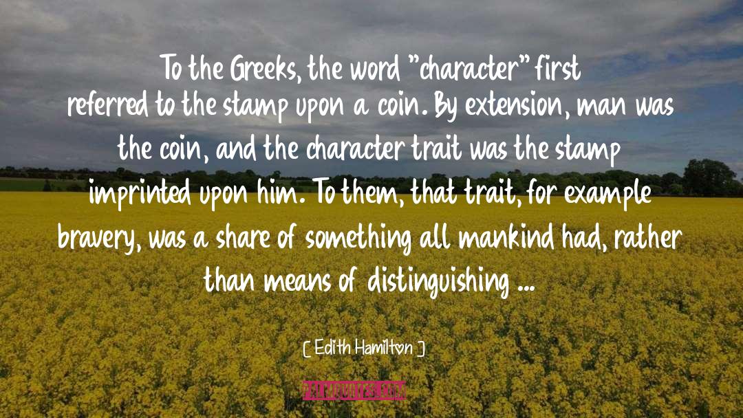 Edith Hamilton Quotes: To the Greeks, the word