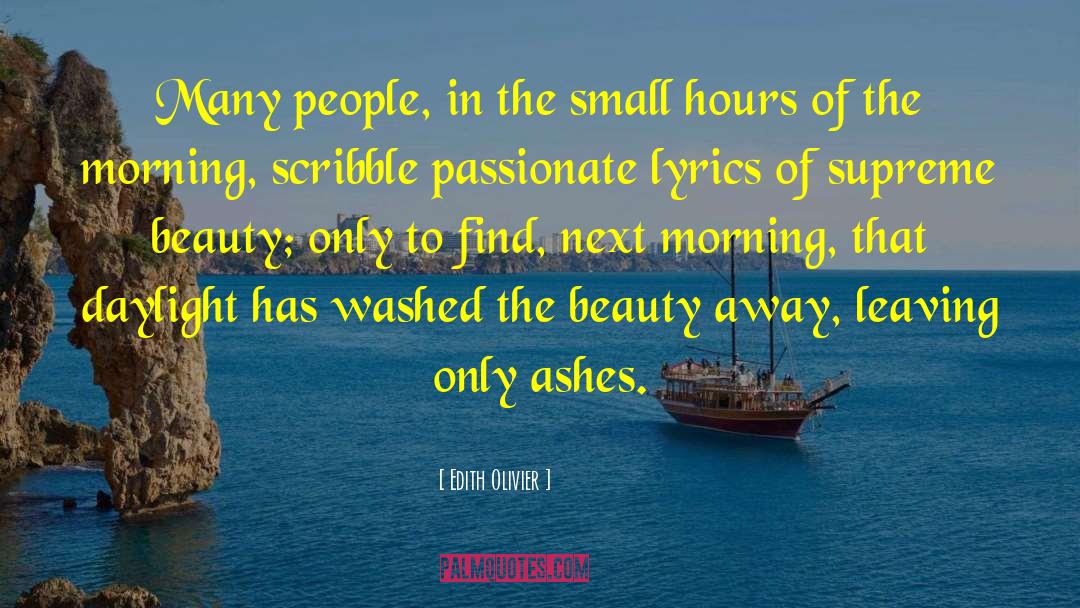 Edith Olivier Quotes: Many people, in the small