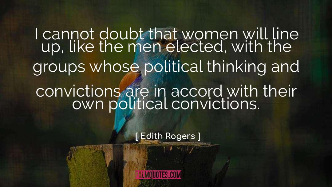 Edith Rogers Quotes: I cannot doubt that women