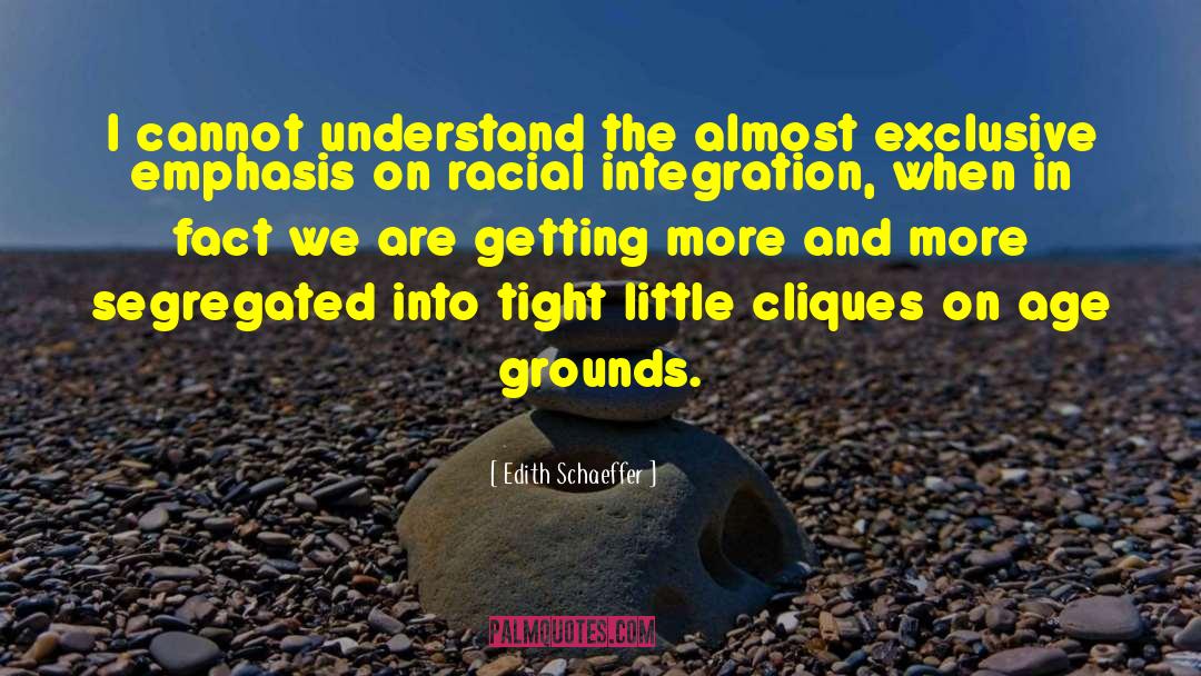 Edith Schaeffer Quotes: I cannot understand the almost