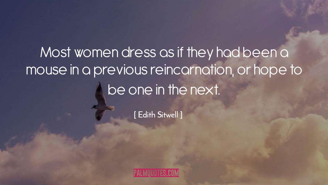 Edith Sitwell Quotes: Most women dress as if