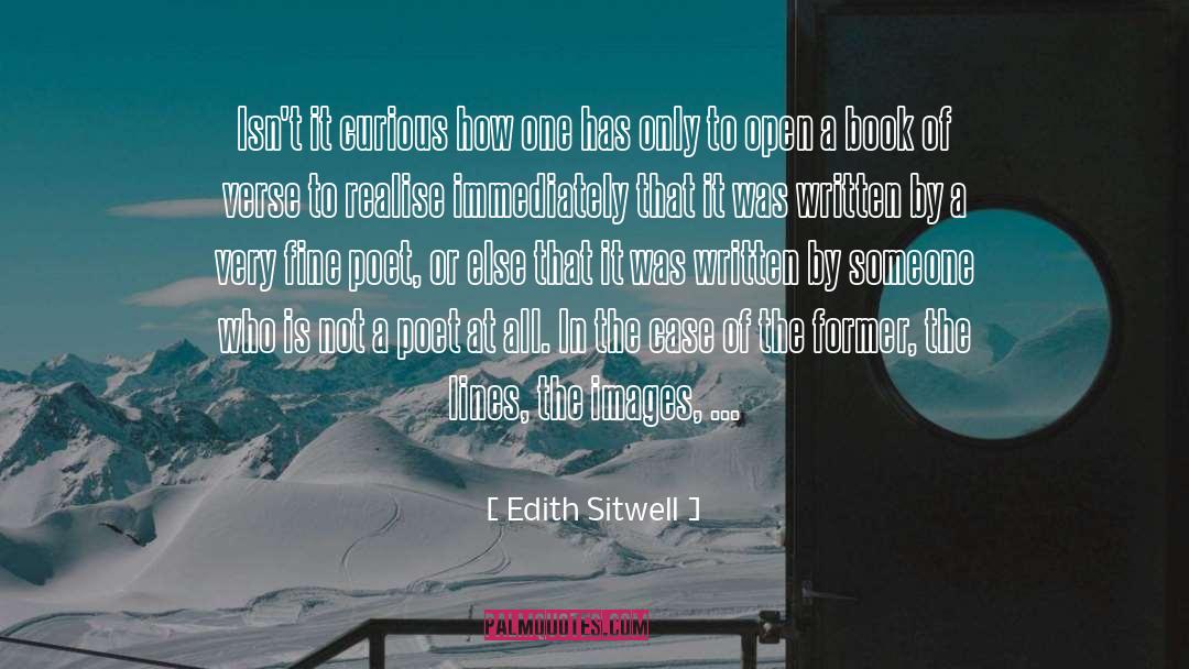 Edith Sitwell Quotes: Isn't it curious how one