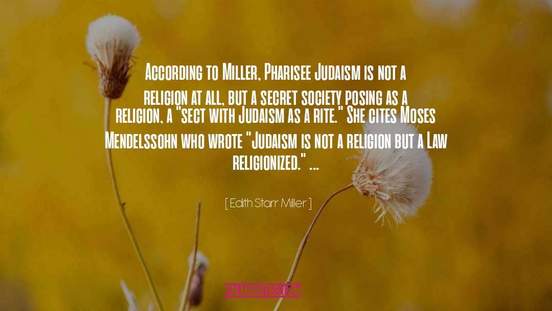 Edith Starr Miller Quotes: According to Miller, Pharisee Judaism