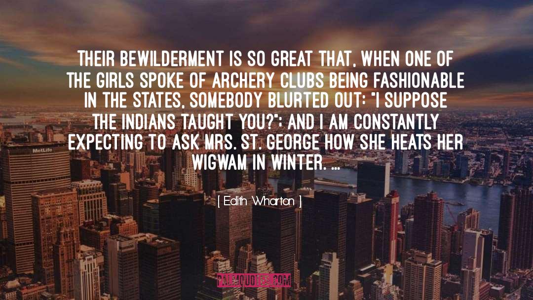 Edith Wharton Quotes: Their bewilderment is so great