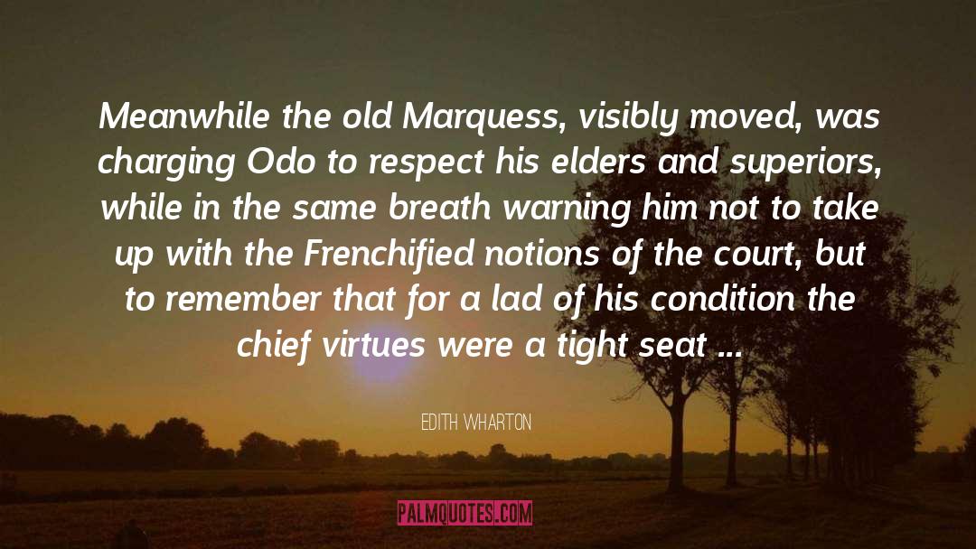 Edith Wharton Quotes: Meanwhile the old Marquess, visibly