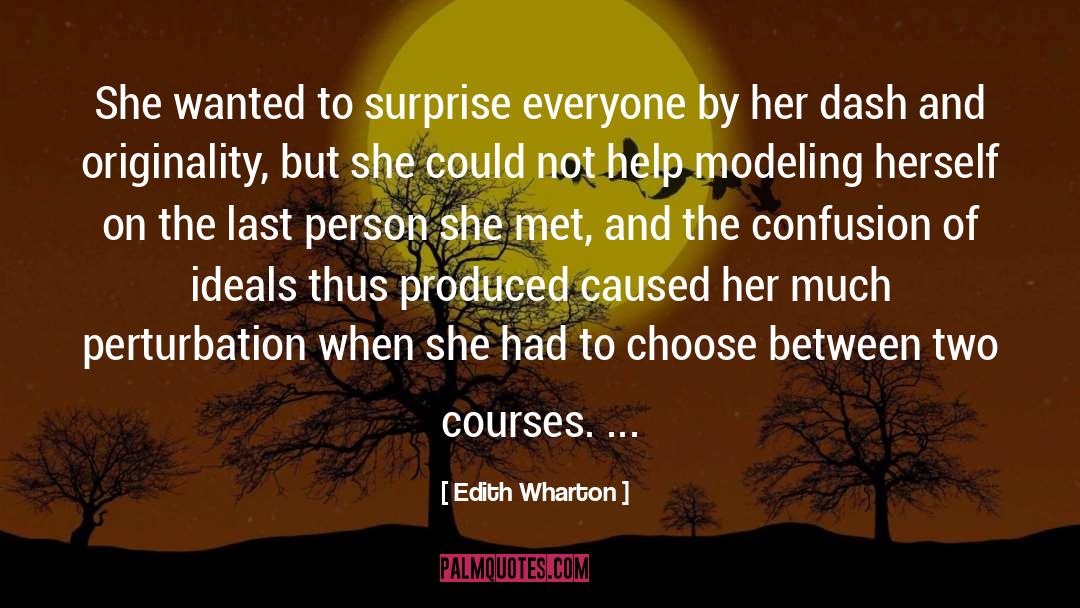 Edith Wharton Quotes: She wanted to surprise everyone