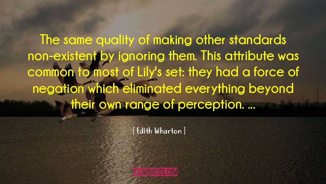 Edith Wharton Quotes: The same quality of making