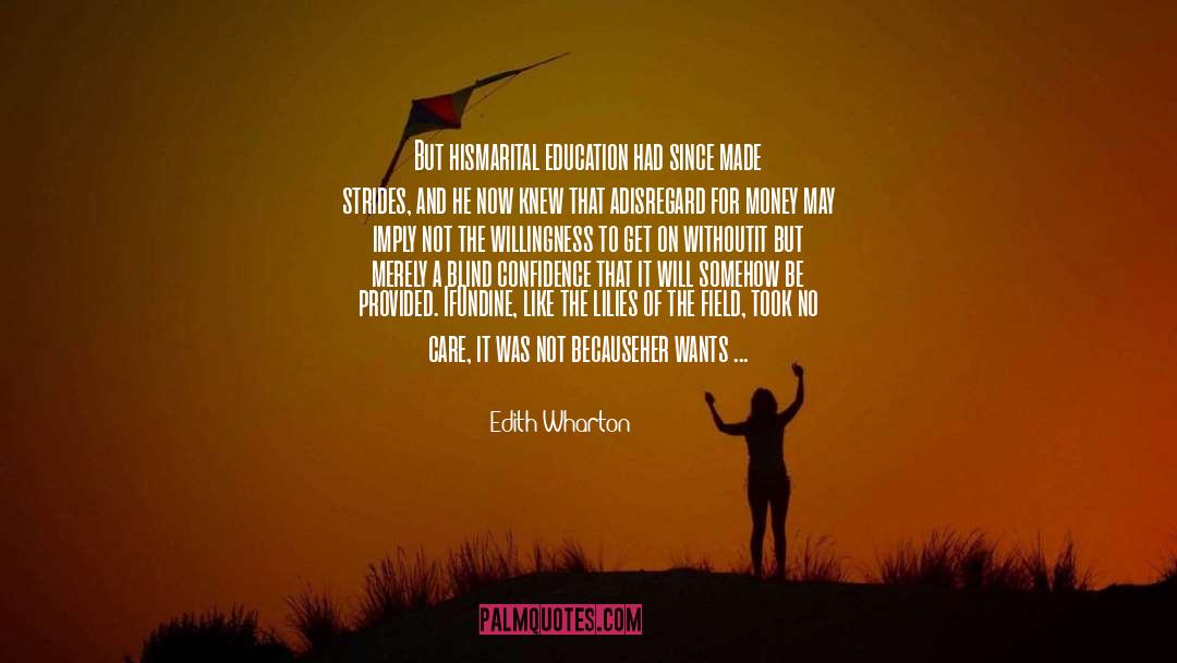 Edith Wharton Quotes: But his<br />marital education had