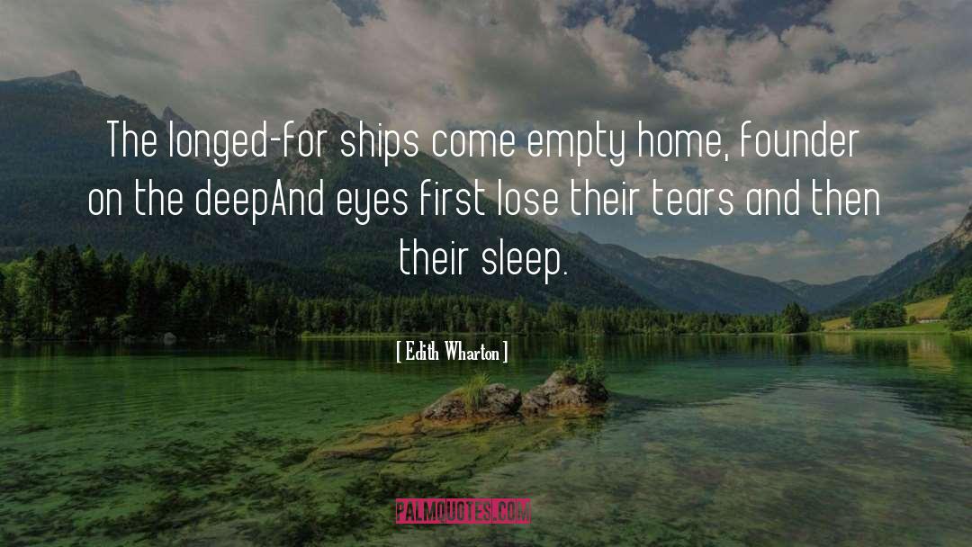 Edith Wharton Quotes: The longed-for ships come empty