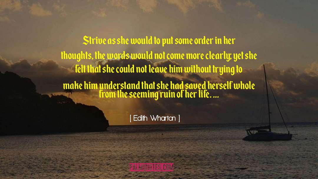Edith Wharton Quotes: Strive as she would to