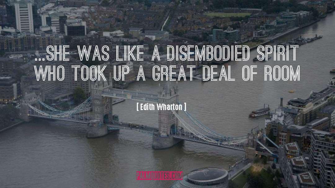 Edith Wharton Quotes: ...she was like a disembodied