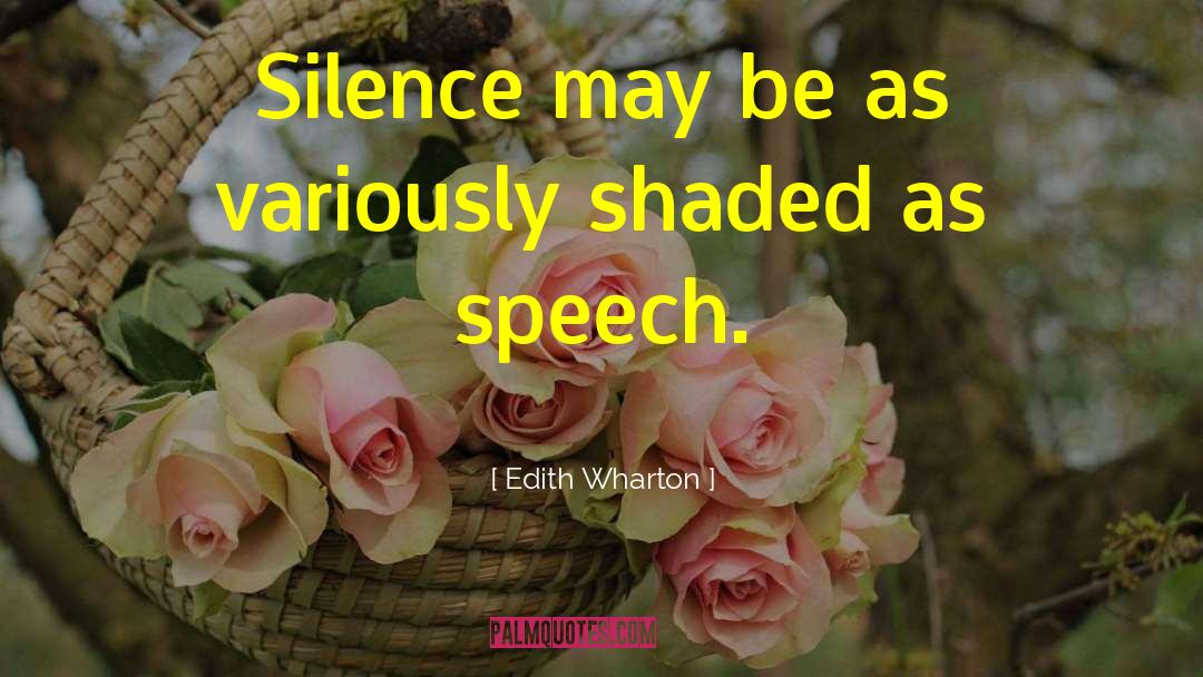 Edith Wharton Quotes: Silence may be as variously