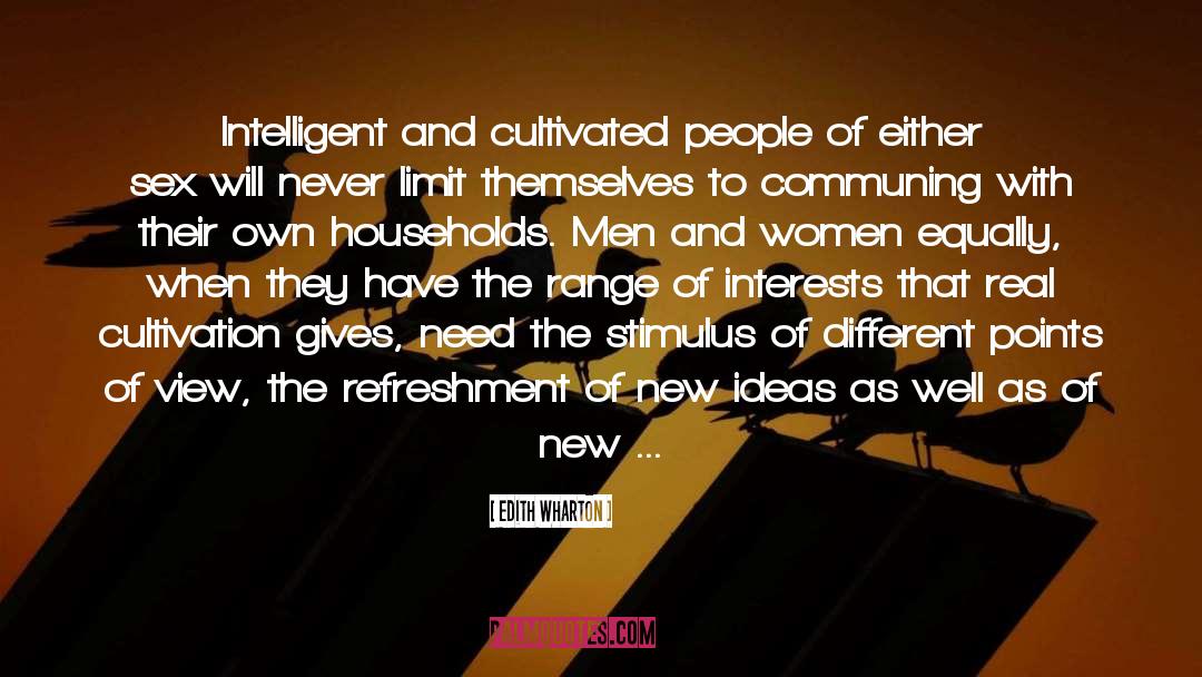 Edith Wharton Quotes: Intelligent and cultivated people of