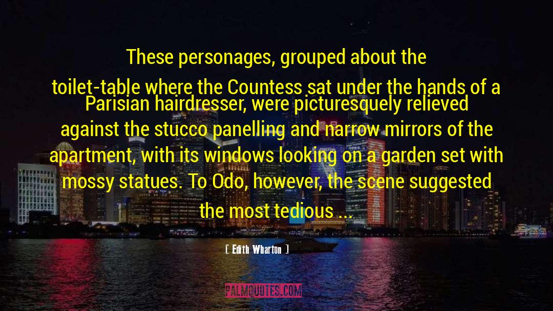 Edith Wharton Quotes: These personages, grouped about the