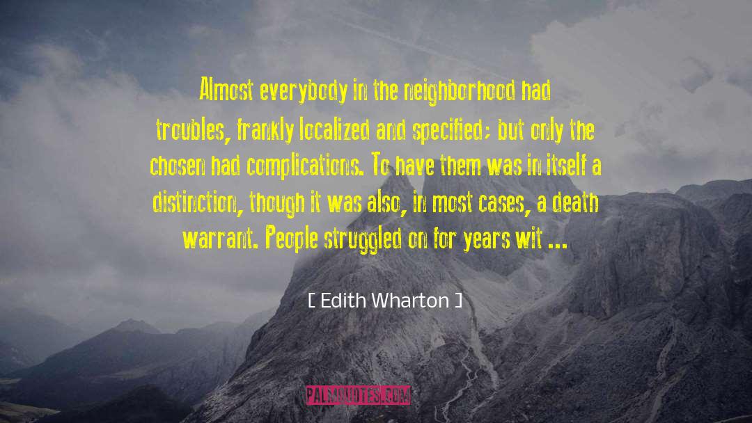 Edith Wharton Quotes: Almost everybody in the neighborhood