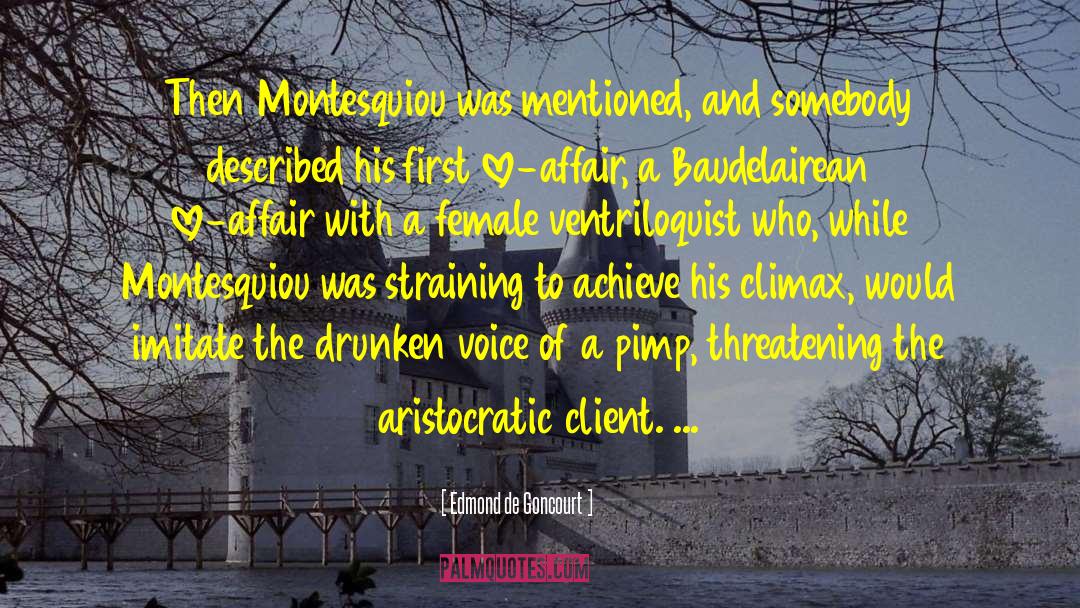 Edmond De Goncourt Quotes: Then Montesquiou was mentioned, and