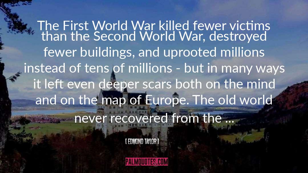 Edmond Taylor Quotes: The First World War killed