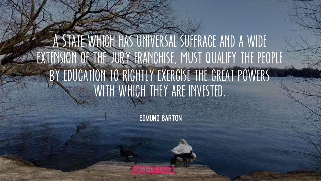 Edmund Barton Quotes: A State which has universal