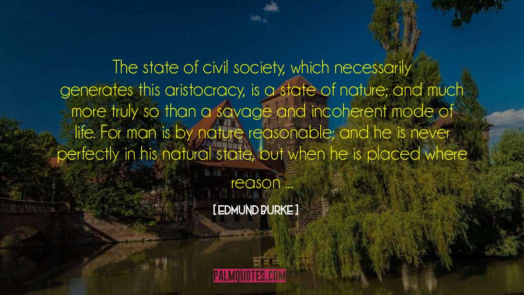 Edmund Burke Quotes: The state of civil society,