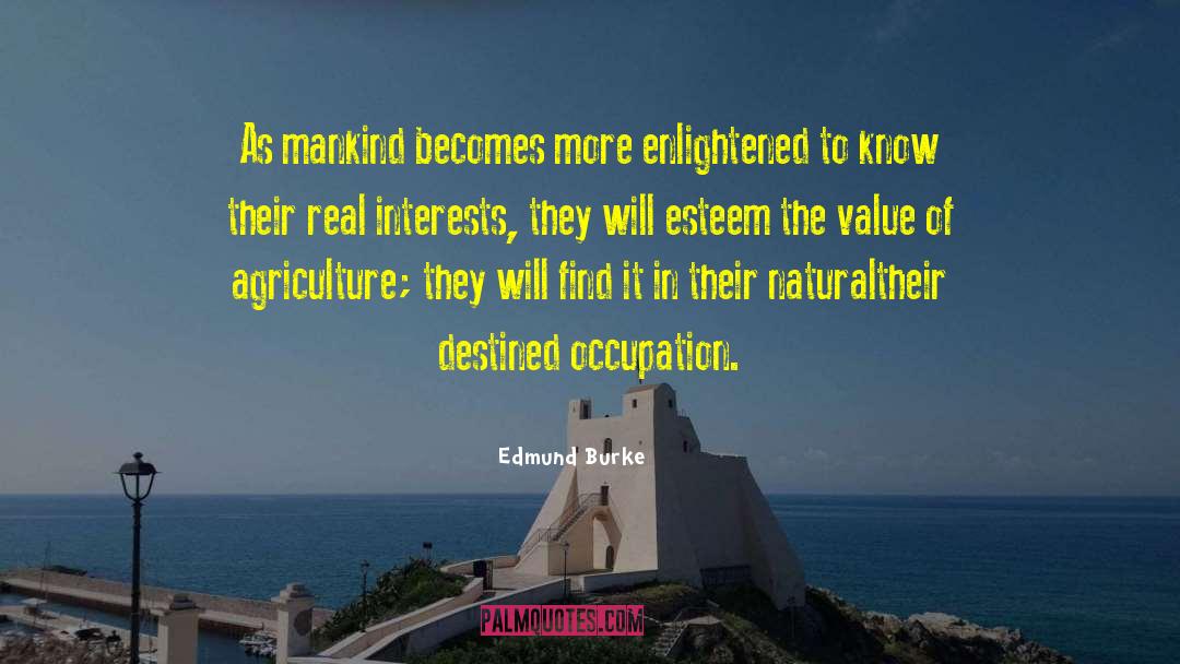 Edmund Burke Quotes: As mankind becomes more enlightened