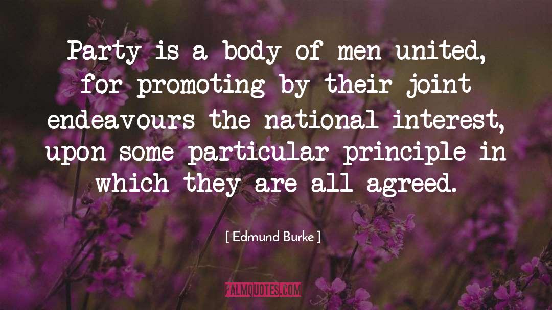 Edmund Burke Quotes: Party is a body of