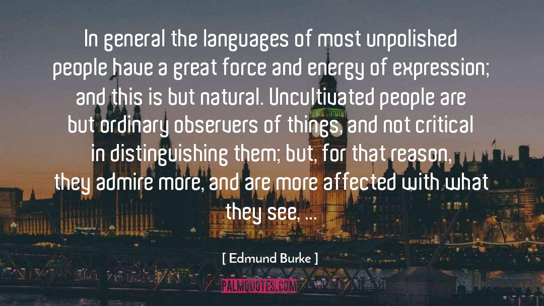 Edmund Burke Quotes: In general the languages of