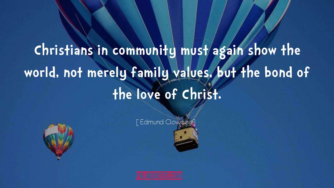 Edmund Clowney Quotes: Christians in community must again