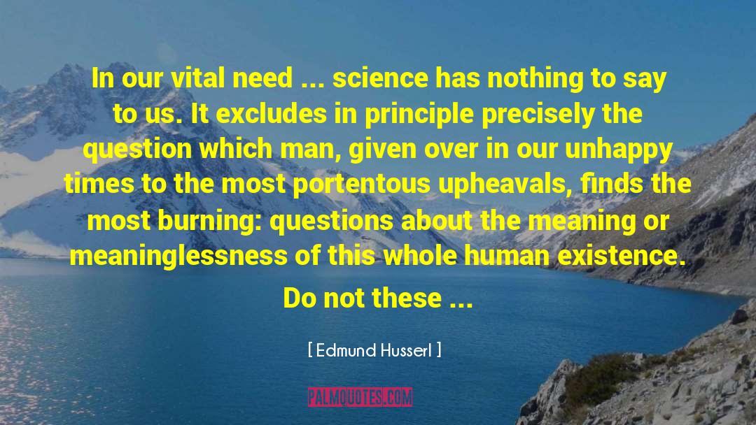 Edmund Husserl Quotes: In our vital need ...