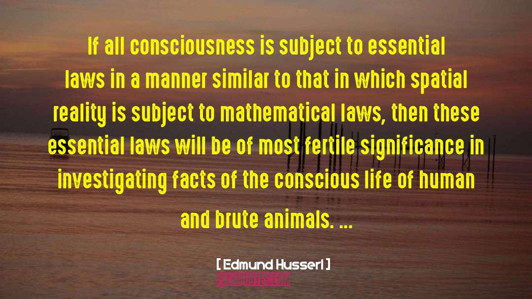 Edmund Husserl Quotes: If all consciousness is subject