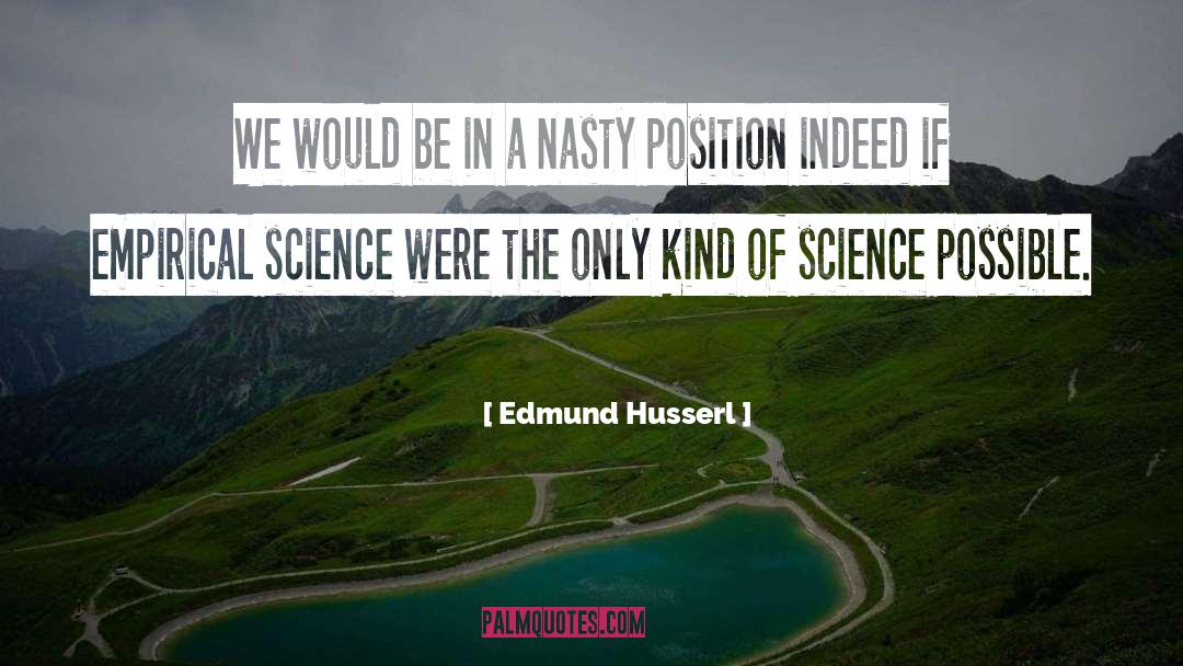 Edmund Husserl Quotes: We would be in a