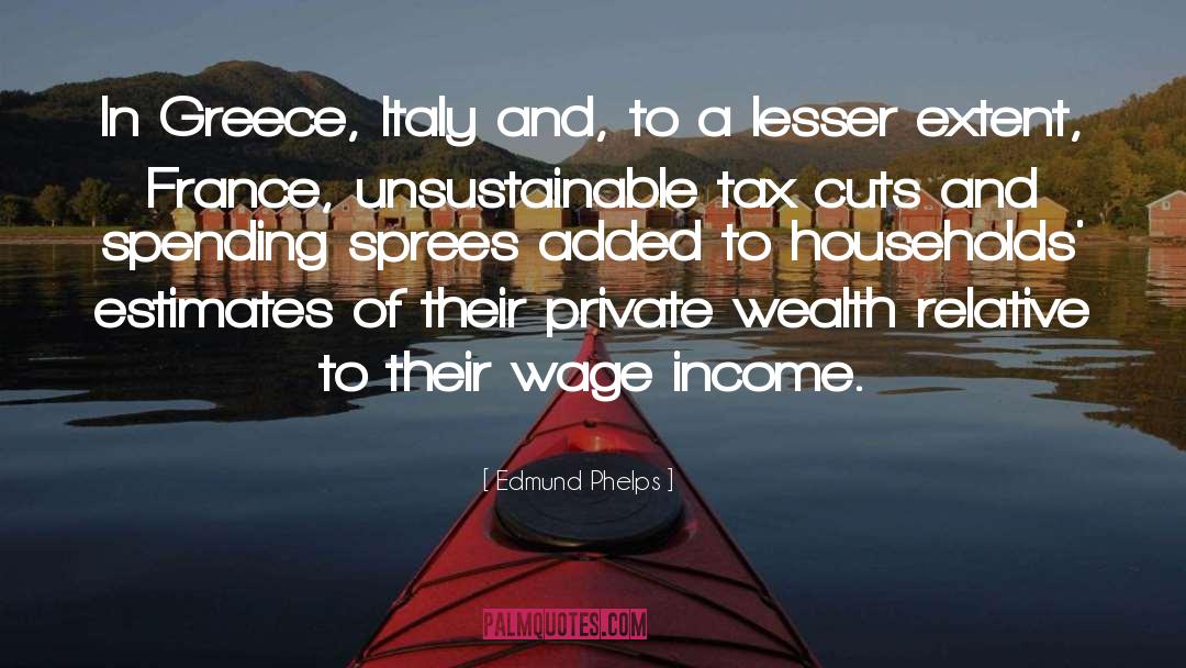 Edmund Phelps Quotes: In Greece, Italy and, to