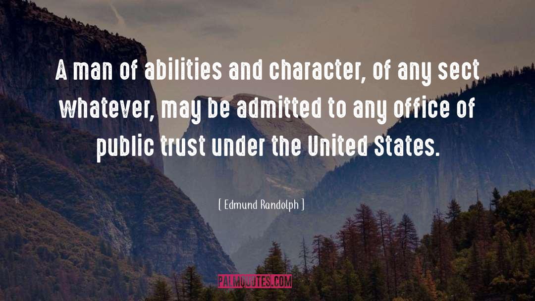 Edmund Randolph Quotes: A man of abilities and