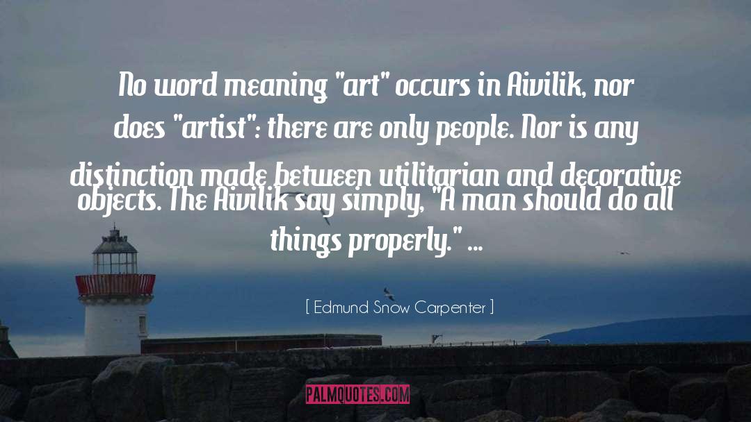 Edmund Snow Carpenter Quotes: No word meaning 