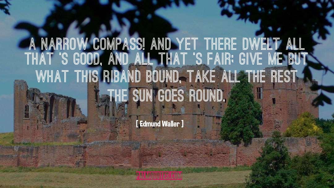 Edmund Waller Quotes: A narrow compass! and yet