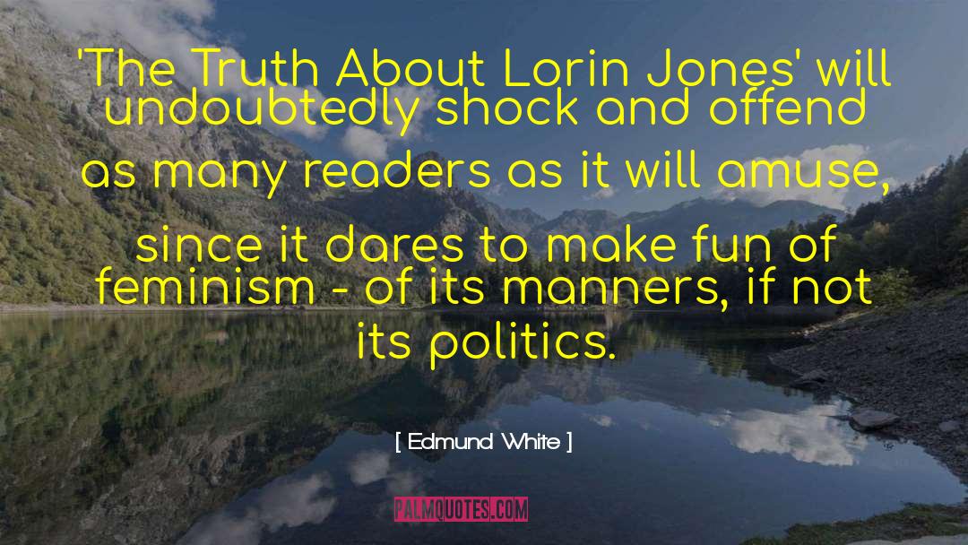 Edmund White Quotes: 'The Truth About Lorin Jones'