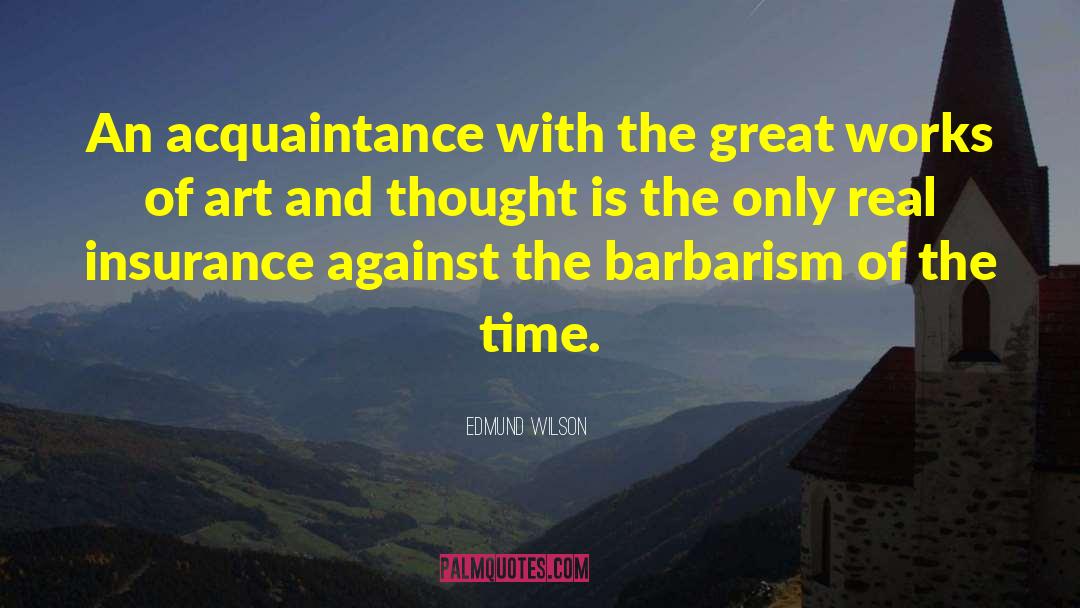 Edmund Wilson Quotes: An acquaintance with the great