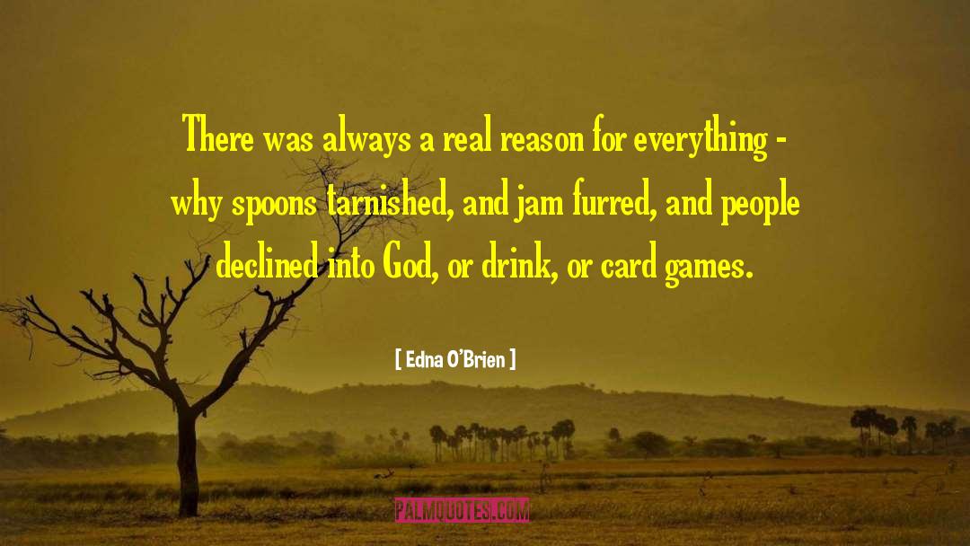 Edna O'Brien Quotes: There was always a real