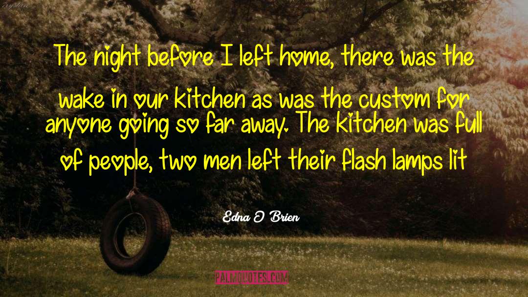 Edna O'Brien Quotes: The night before I left