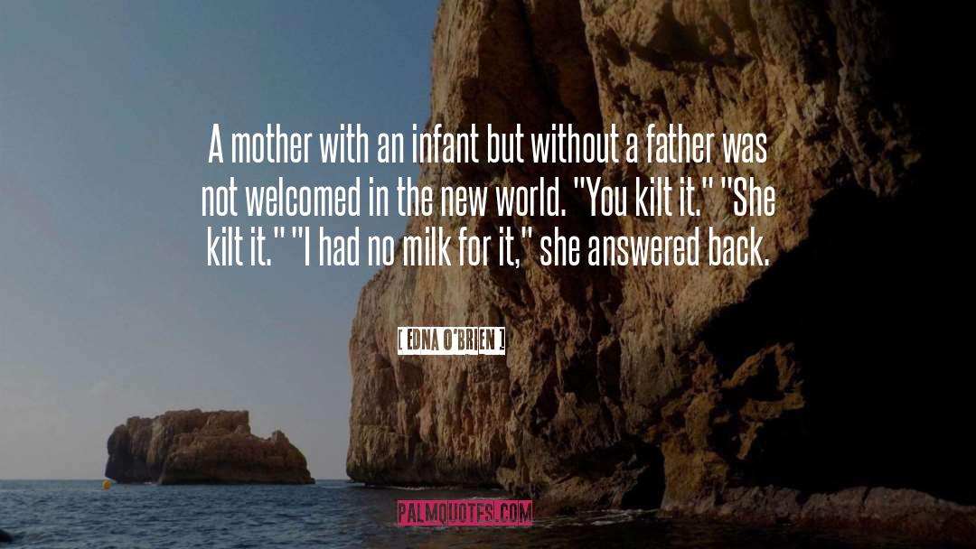 Edna O'Brien Quotes: A mother with an infant