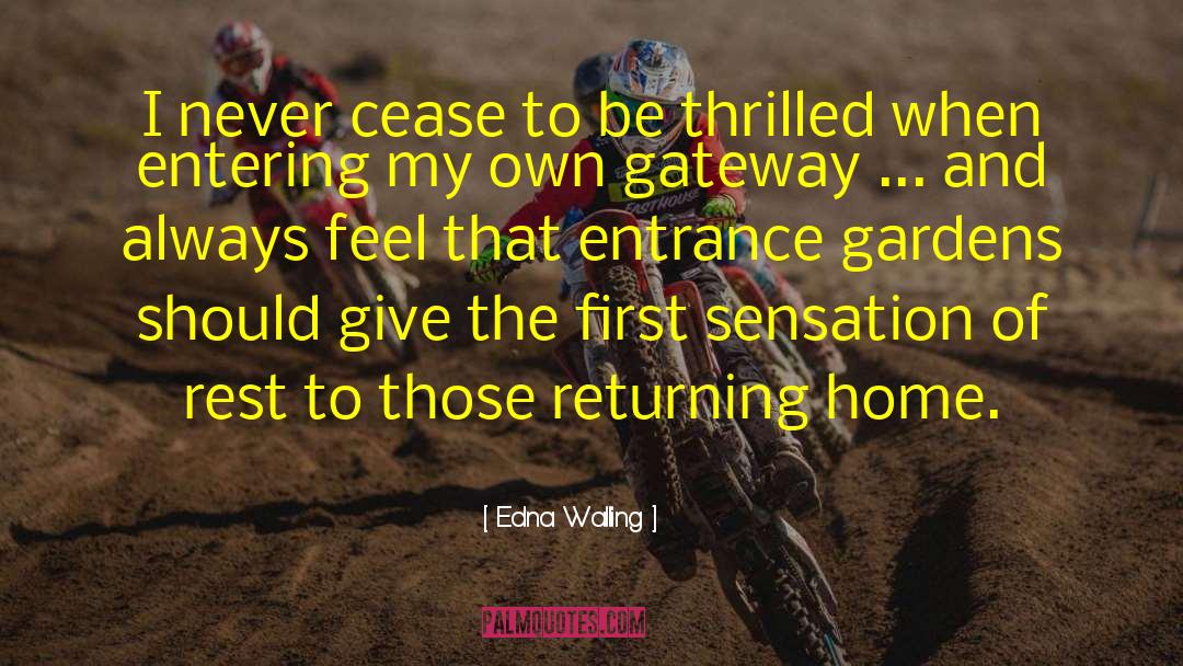 Edna Walling Quotes: I never cease to be
